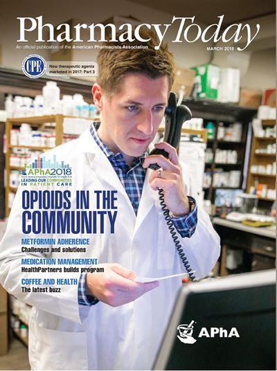 Pharmacy Today magazine cover, March 2018 — Opioids in the Community